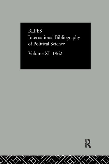Compiled by the British Library of Political and Economic Science - Intl Biblio Pol Sc 1962 Vol 11, Inbunden