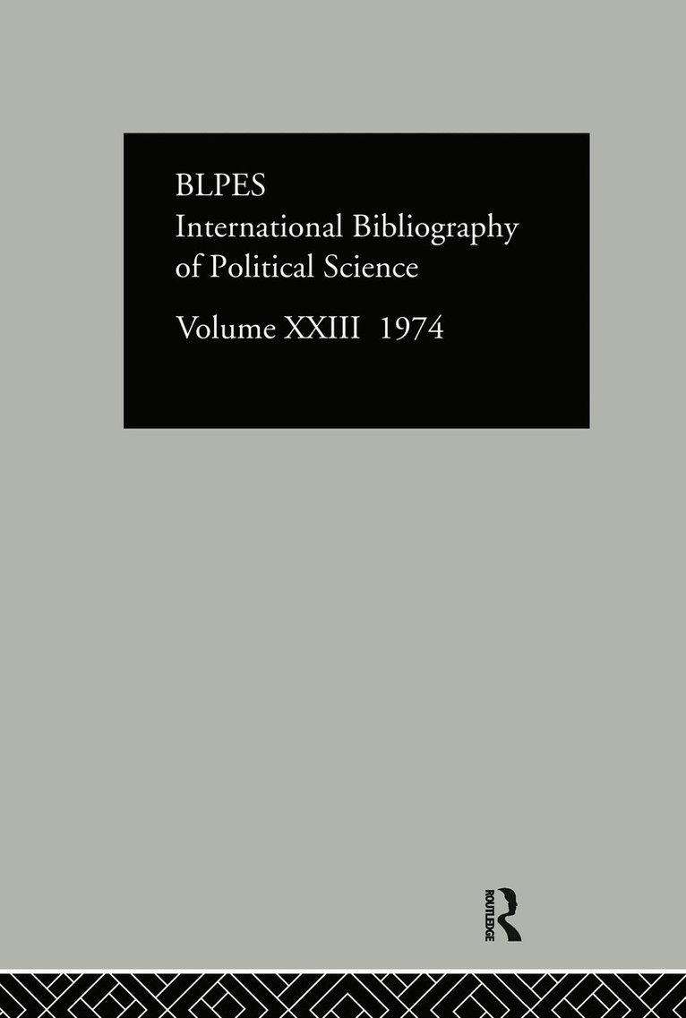 International Committee for Social Science Information and Documentation, International Committee for Social Scien - IBSS: Political Science: 1974 Volume 23, Inbunden