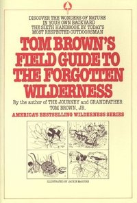 bokomslag Tom Brown's Field Guide To The Forgotten Wilderness