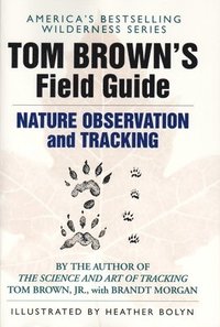 bokomslag Tom Brown's Field Guide to Nature Observation and Tracking