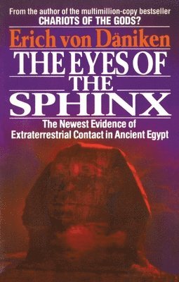 bokomslag The Eyes of the Sphinx: The Newest Evidence of Extraterrestial Contact in Ancient Egypt