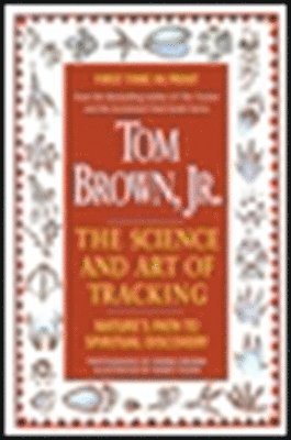 Tom Brown's Science And Art Of Tracking 1