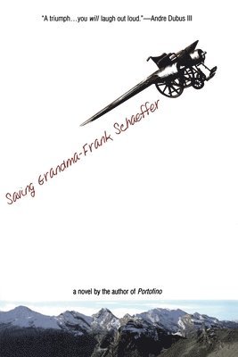 Frank Schaeffer - Saving Grandma, Häftad
