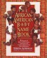 bokomslag The African-American Baby Name Book: A Treasury of over 10,000 Unique, Traditional, and Creative Names for the New Millennium