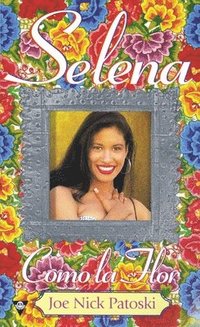 bokomslag Selena: como la flor