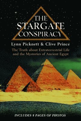 bokomslag The Stargate Conspiracy: The Truth about Extraterrestrial life and the Mysteries of Ancient Egypt