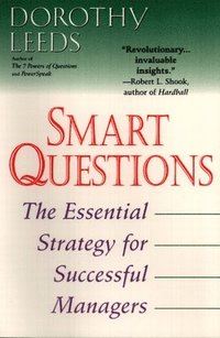 bokomslag Smart Questions: The Essential Strategy for Successful Managers
