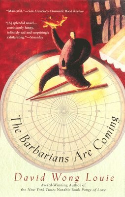 David Wong Louie - The Barbarians Are Coming, Häftad