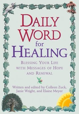 Daily Word for Healing: Blessing Your Life with Messages of Hope and Renewal 1