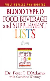 bokomslag Blood Type O Food, Beverage and Supplement Lists