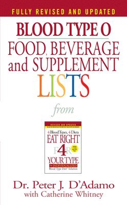 Peter J. D'Adamo, Peter J D'Adamo, Catherine Whitney - Blood Type O Food, Beverage and Supplement Lists, Pocket