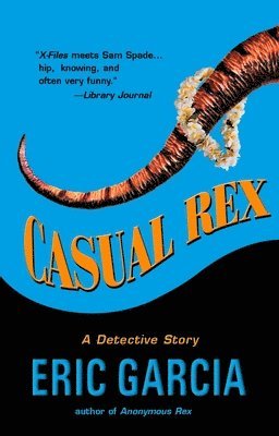 Eric Garcia - Casual Rex, Häftad