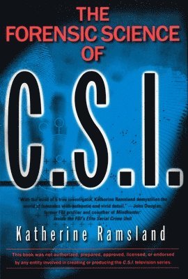 Katherine Ramsland - The Forensic Science of C.S.I., Häftad