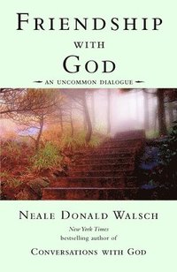 bokomslag Friendship with God: An Uncommon Dialogue
