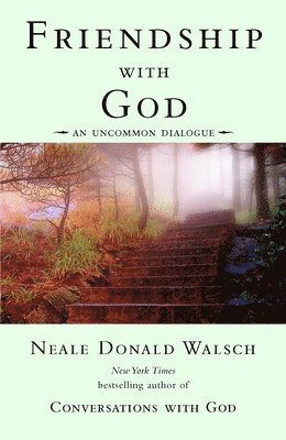 Neale Donald Walsch - Friendship with God: An Uncommon Dialogue, Häftad