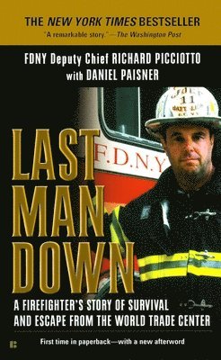 Richard Picciotto, Daniel Paisner - Last Man Down: A Firefighter's Story of Survival and Escape from the World Trade Center, Pocket