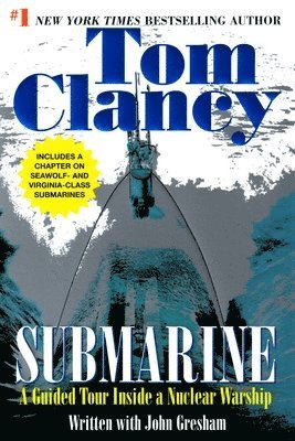 Tom Clancy, John Gresham - Submarine: A Guided Tour Inside a Nuclear Warship, Häftad