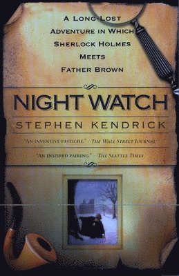Stephen Kendrick - Night Watch: A Long Lost Adventure In Which Sherlock Holmes Meets FatherBrown, Häftad