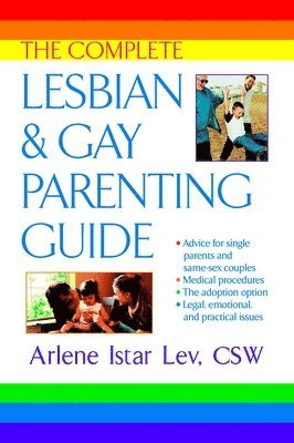 bokomslag The Complete Lesbian and Gay Parenting Guide