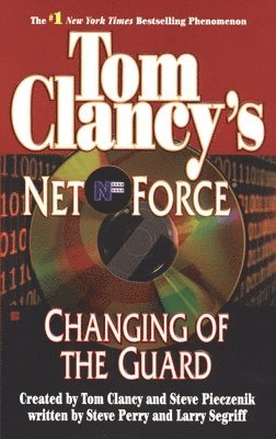 bokomslag Tom Clancy's Net Force: Changing of the Guard