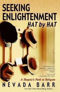 bokomslag Seeking Enlightenment... Hat by Hat: A Skeptic's Path to Religion