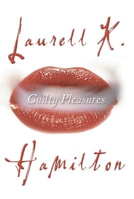 Laurell K. Hamilton - Guilty Pleasures, Häftad