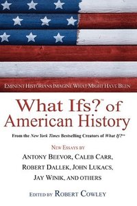 bokomslag What Ifs? of American History