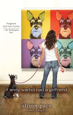 Alison Pace - If Andy Warhol Had a Girlfriend, Häftad