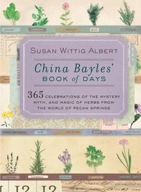 bokomslag China Bayles' Book of Days