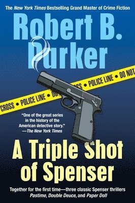 Robert B. Parker - A Triple Shot of Spenser: A Thriller, Häftad