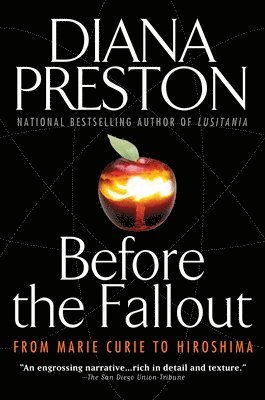 bokomslag Before the Fallout: From Marie Curie to Hiroshima