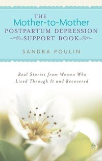 bokomslag The Mother-to-Mother Postpartum Depression Support Book
