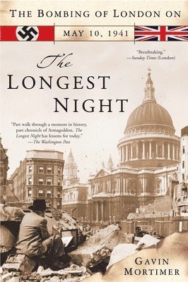 bokomslag The Longest Night: The Bombing of London on May 10, 1941