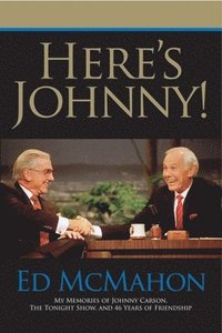 bokomslag Here's Johnny!: My Memories of Johnny Carson, the Tonight Show, and 46 Years of Friendship