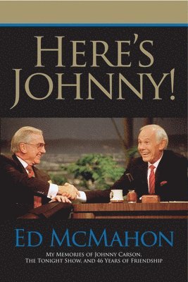 Here's Johnny!: My Memories of Johnny Carson, the Tonight Show, and 46 Years of Friendship 1