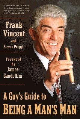 Frank Vincent, Steven Prigge - Guy's Guide to Being a Man's Man, Häftad
