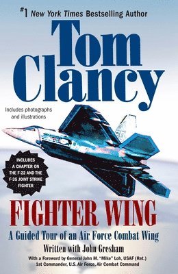 Tom Clancy, John Gresham - Fighter Wing: A Guided Tour of an Air Force Combat Wing, Häftad