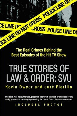 bokomslag True Stories of Law & Order: Svu