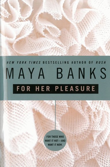 Maya Banks - For Her Pleasure, Häftad