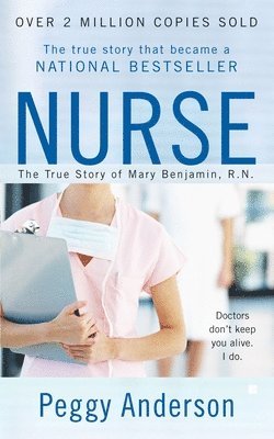 bokomslag Nurse: The True Story of Mary Benjamin, R.N.