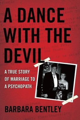 bokomslag A Dance with the Devil: A True Story of Marriage to a Psychopath