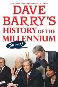 bokomslag Dave Barry's History of the Millennium (So Far)