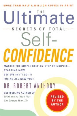 bokomslag The Ultimate Secrets of Total Self-Confidence: Revised Edition