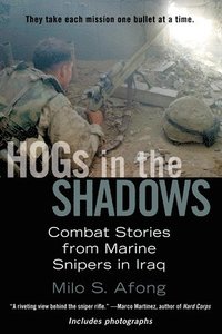bokomslag HOGs in the Shadows: Combat Stories from Marine Snipers in Iraq