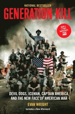 bokomslag Generation Kill: Devil Dogs, Ice Man, Captain America, and the New Face of American War