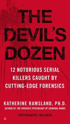 bokomslag The Devil's Dozen: How Cutting-Edge Forensics Took Down 12 Notorious Serial Killers