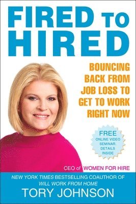 Tory Johnson - Fired to Hired, Häftad