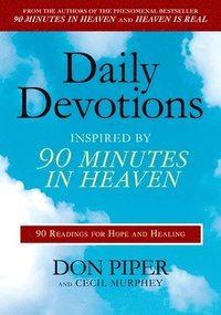 bokomslag Daily Devotions Inspired by 90 Minutes in Heaven