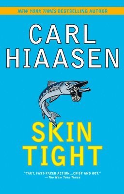 Carl Hiaasen - Skin Tight, Häftad