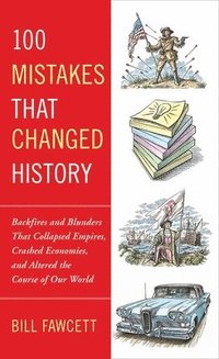 bokomslag 100 Mistakes that Changed History